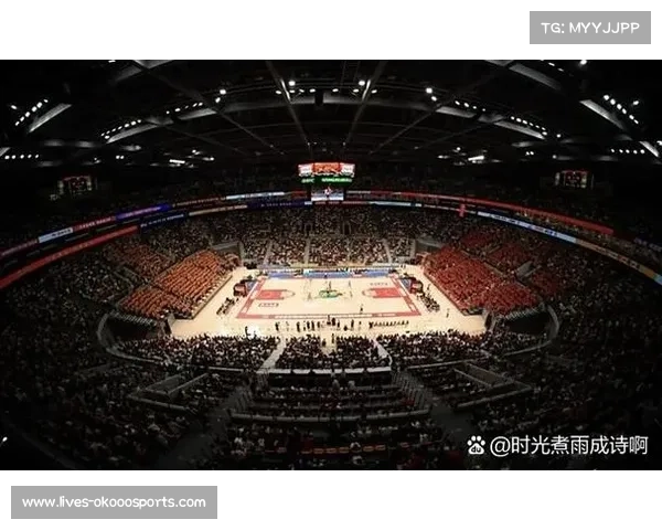 CBA多个主场馆升级改造，观众体验与商业功能全面提升